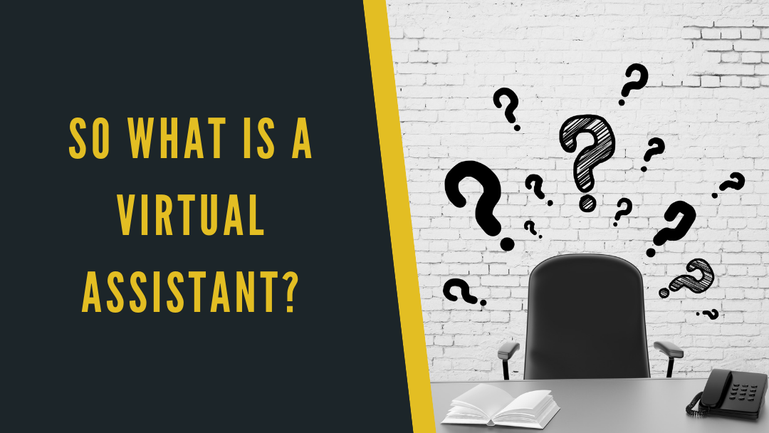 So what is a Virtual Assistant?